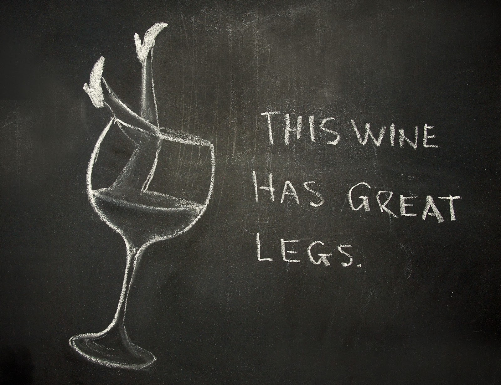 Wine has legs and tears?!?!?